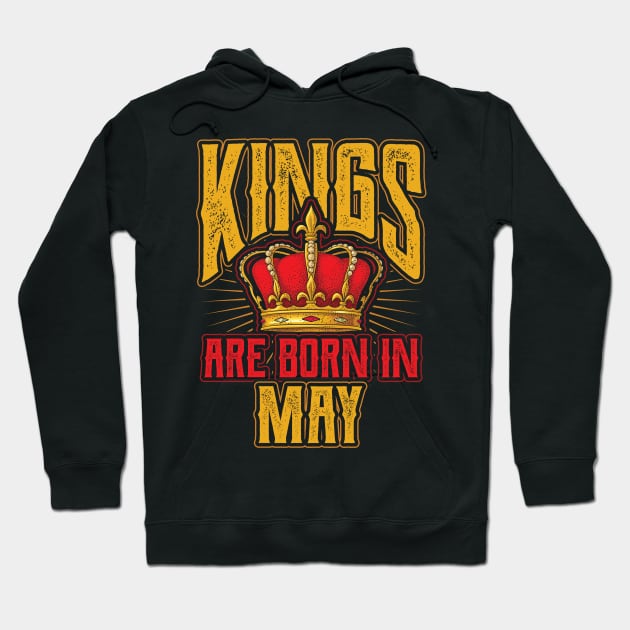 Kings are Born in May Birthday Gift Hoodie by aneisha